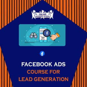 Facebook Ads Course For Lead Generation